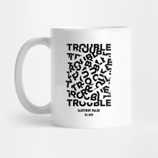 TROUBLE Mug